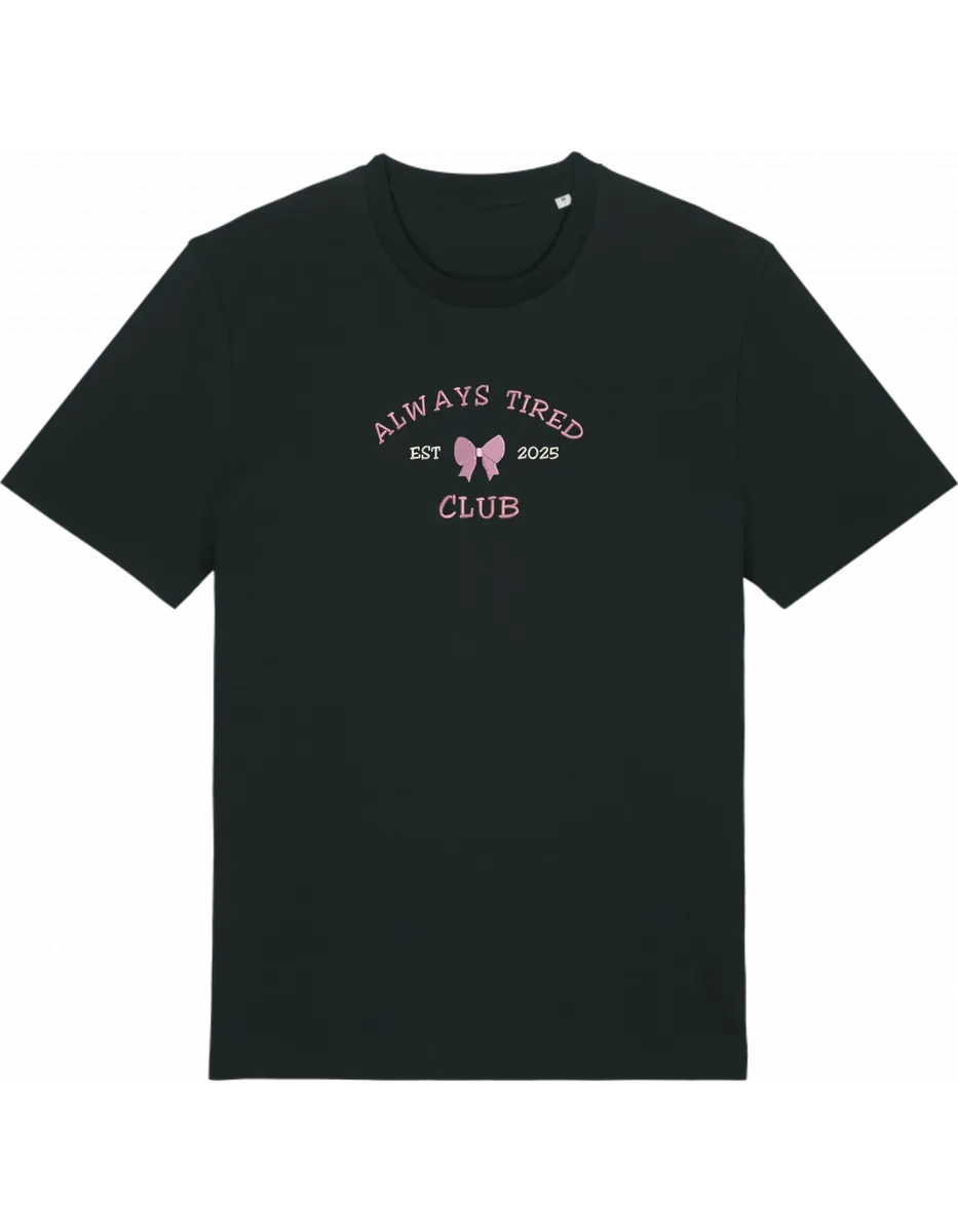 Always tired club tricou Girly