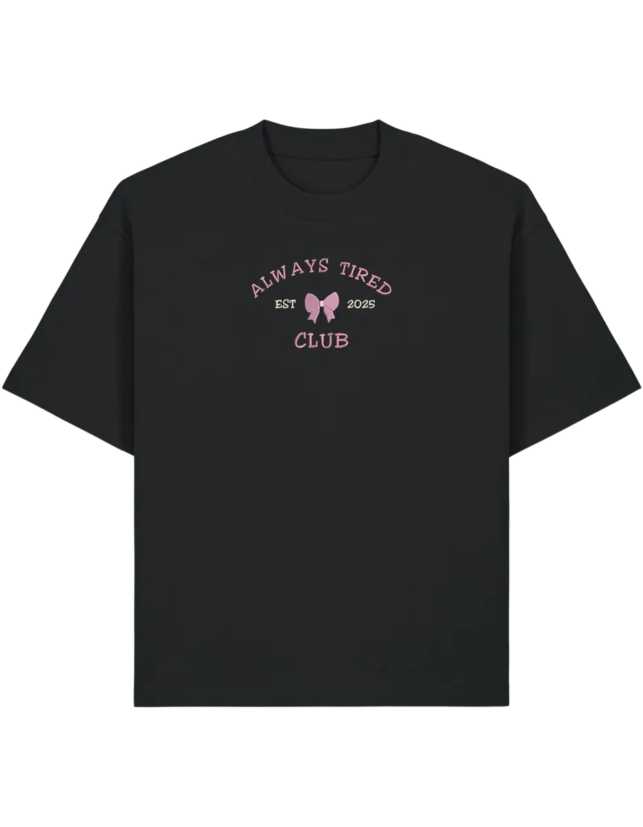 Always tired club tricou Girly