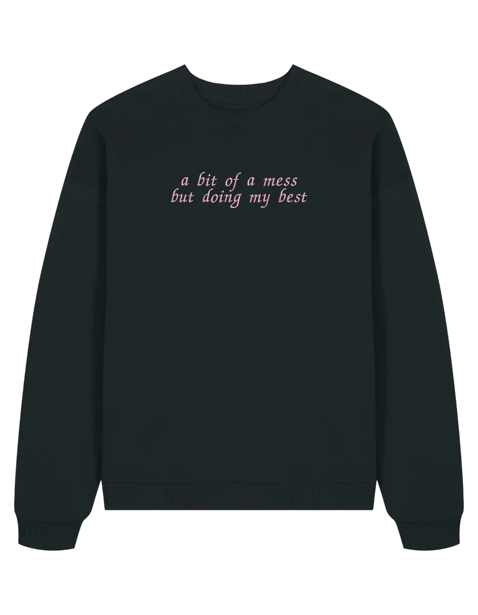 A mess sweatshirt Girly
