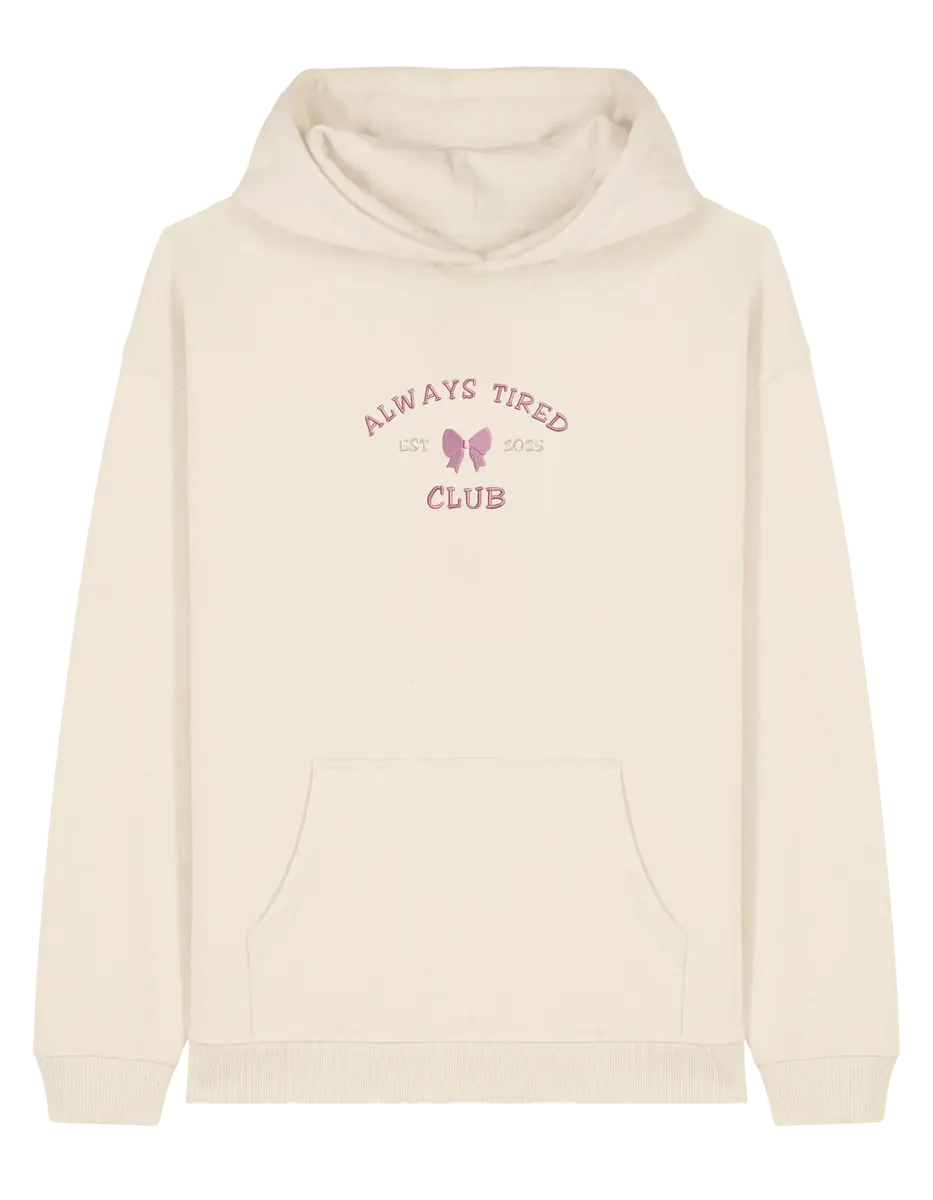 Always tired club hoodie Girly