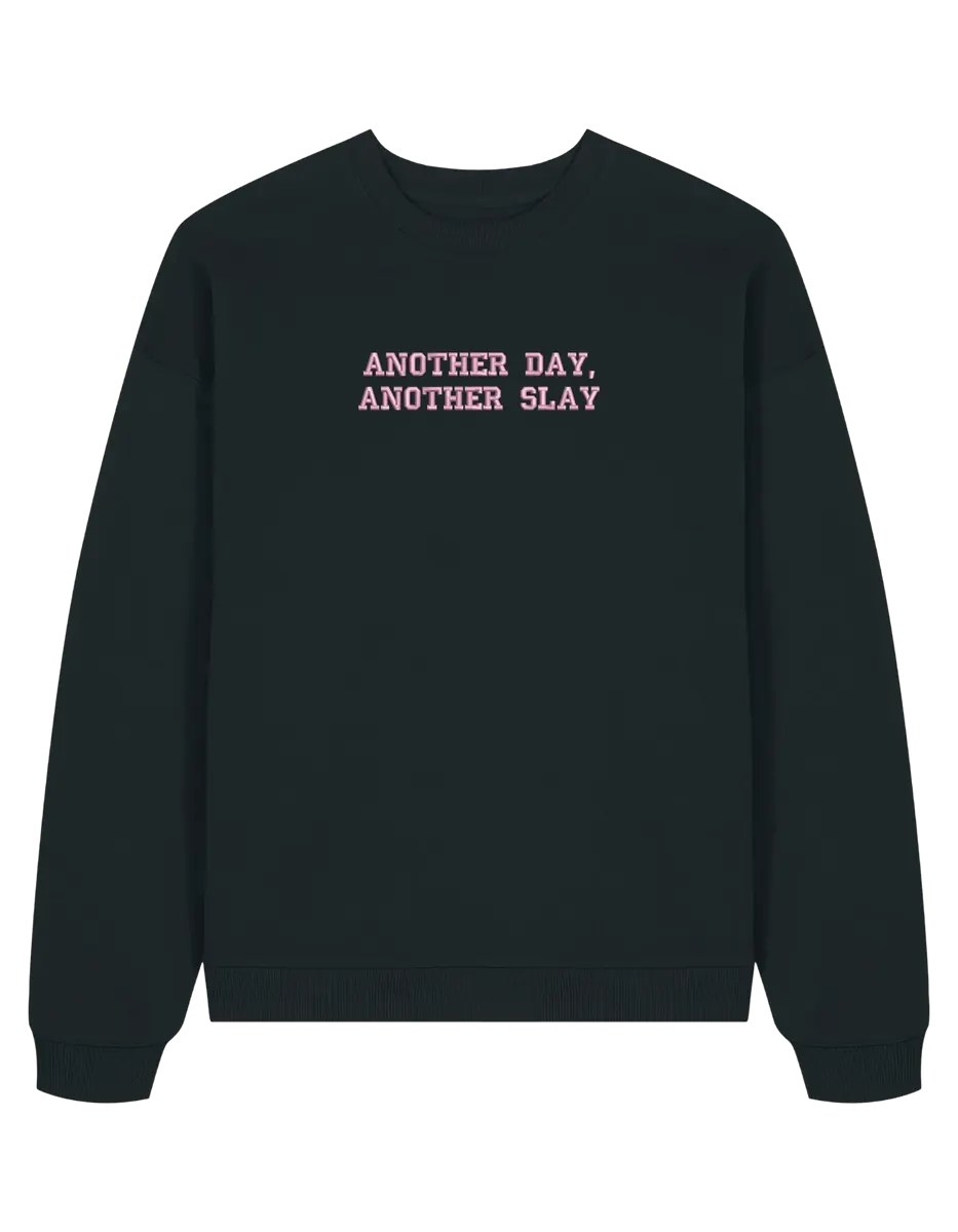 Another day sweatshirt Girly